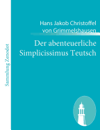 Der abenteuerliche Simplicissimus Teutsch