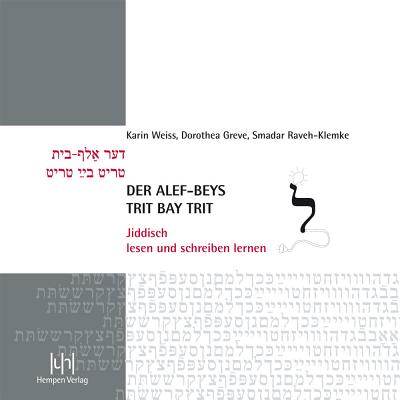 Der Alef-Beys, Trit Bay Trit: Jiddisch Lesen Und Schreiben Lernen - Greve, Dorothea, and Raveh-Klemke, Smadar, and Weiss, Karin