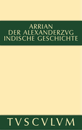 Der Alexanderzug: Griechisch Und Deutsch