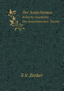 Der Anarchismus Kritische Geschichte Der Anarchistischen Theorie