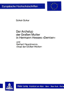 Der Archetyp Der Grossen Mutter in Hermann Hesses Demian?: Und Gerhart Hauptmanns Insel Der Grossen Mutter?