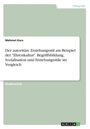 Der autorit?re Erziehungsstil am Beispiel der "Ehrenkultur". Begriffsbildung, Sozialisation und Erziehungsstile im Vergleich