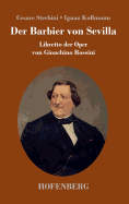 Der Barbier von Sevilla: Libretto der Oper von Gioachino Rossini