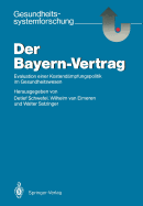 Der Bayern-Vertrag: Evaluation Einer Kostendmpfungspolitik Im Gesundheitswesen