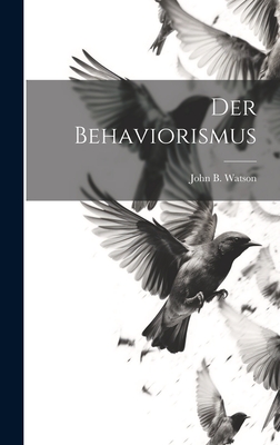 Der Behaviorismus - Watson, John B