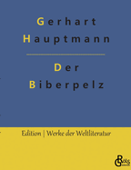 Der Biberpelz: Eine Diebeskomdie