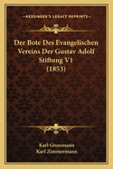 Der Bote Des Evangelischen Vereins Der Gustav Adolf Stiftung V1 (1853)