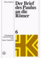 Der Brief Des Paulus an Die Romer - Haacker, Klaus, and Fascher, Erich (Editor), and Rohde, Joachim (Editor)