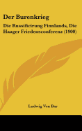 Der Burenkrieg: Die Russificirung Finnlands, Die Haager Friedensconferenz (1900) - Bar, Ludwig Von