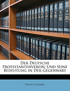 Der Deutsche Protestantenverein Und Seine Bedeutung in Der Gegenwart