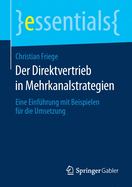 Der Direktvertrieb in Mehrkanalstrategien: Eine Einfhrung Mit Beispielen Fr Die Umsetzung