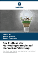 Der Einfluss der Marketingstrategie auf die Verkaufsleistung