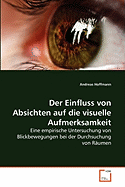 Der Einfluss Von Absichten Auf Die Visuelle Aufmerksamkeit