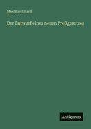 Der Entwurf eines neuen Pre?gesetzes