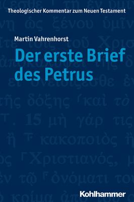 Der Erste Brief Des Petrus - Vahrenhorst, Martin