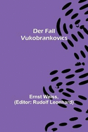 Der Fall Vukobrankovics