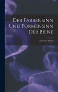 Der farbensinn und Formensinn der Biene