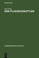 Der Flugzeugsattler