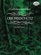 Der Freischutz in Full Score