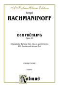 Der Fruhling, Op. 20: Satb with Bar Solo (Orch.) (German, Russian Language Edition)