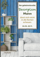 Der geheimnisvolle Skorpion Mann l?sst sich nicht in die Karten schauen: Sternzeichen Analyse mit Lesespa?