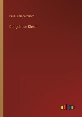 Der Getreue Kleist - Schreckenbach, Paul