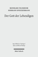 Der Gott Der Lebendigen: Eine Biblische Gotteslehre