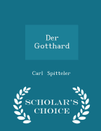 Der Gotthard - Scholar's Choice Edition
