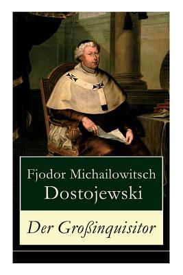 Der Gro?inquisitor - Dostojewski, Fjodor Michailowitsch