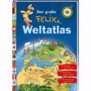 Der Groe Felix-Weltatlas