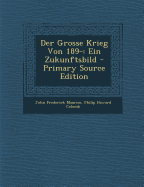 Der Grosse Krieg Von 189-: Ein Zukunftsbild