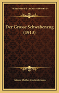 Der Grosse Schwabenzug (1913)