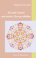 Der gute Ergard und andere Kurzgeschichten: Texte und Mandalas