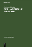 Der h?retische Imperativ