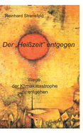 Der "Hei?zeit" entgegen: Wege der Klimakatastrophe zu entgehen