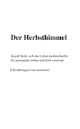 Der Herbsthimmel: In jede Seele sich das Leben niederschreibt, f?r niemanden lesbar und doch verewigt