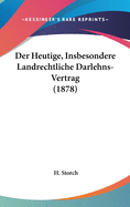 Der Heutige, Insbesondere Landrechtliche Darlehns-Vertrag (1878)