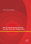 Der Israel-Palastina Konflikt Aus Der Sicht Des Volkerrechts