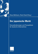 Der Japanische Markt: Herausforderungen Und Perspektiven Fur Deutsche Unternehmen