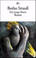 Der Junge Mann - Strauss, Botho