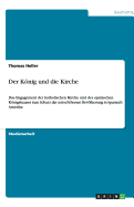 Der Knig und die Kirche: Das Engagement der katholischen Kirche und des spanischen Knigshauses zum Schutz der autochthonen Bevlkerung in Spanisch Amerika