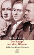 Der Kampf MIT Damon Holderlin Kleist Nietzsche