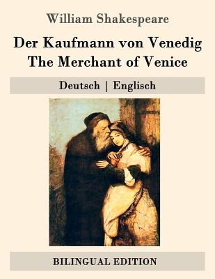 Der Kaufmann von Venedig / The Merchant of Venice: Deutsch - Englisch - Schlegel, August Wilhelm (Translated by), and Shakespeare, William