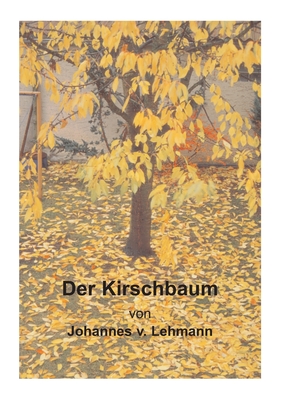 Der Kirschbaum - Lehmann, Johannes V