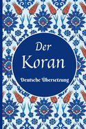 Der Koran: Die ?bersetzung seiner Bedeutung in der deutschen Sprache