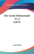 Der Letzte Hohenstaufe V1-3 (1875)