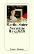 Der Letzte Weynfeldt - Suter, Martin