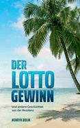 Der Lottogewinn: und andere Geschichten aus der Residenz