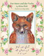 Der Mann und der Fuchs: Zweisprachige Ausgabe Deutsch-Urdu