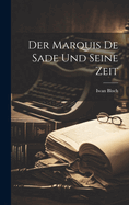 Der Marquis De Sade Und Seine Zeit